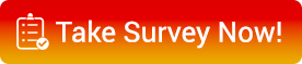 Take Survey Now!